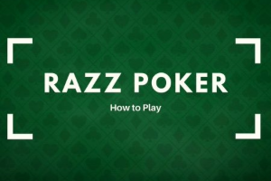 Razz扑克游戏怎么玩？Razz基本玩法规则介绍